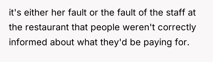 it's either her fault or the fault of the staff...