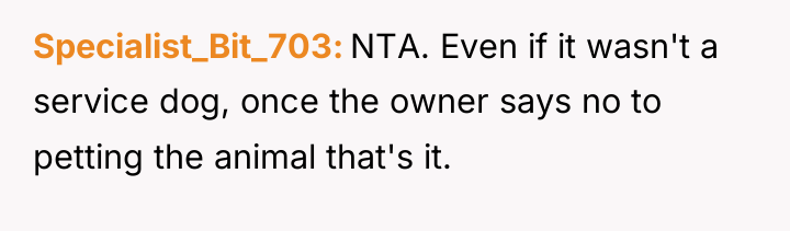 Specialist_Bit_703 NTA. Even if it wasn't a service dog, once...