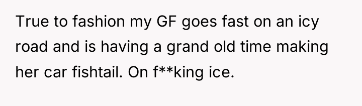 True to fashion my GF goes fast on an icy...