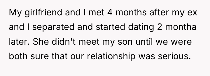 My girlfriend and I met 4 months after my ex...