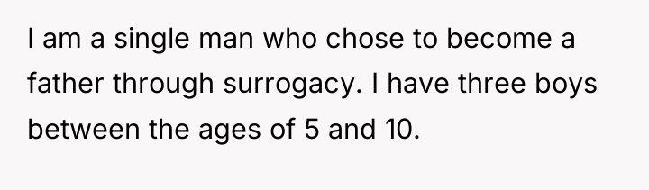 I am a single man who chose to become a...