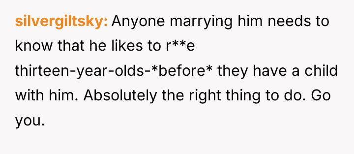 silvergiltsky Anyone marrying him needs to know that he likes...