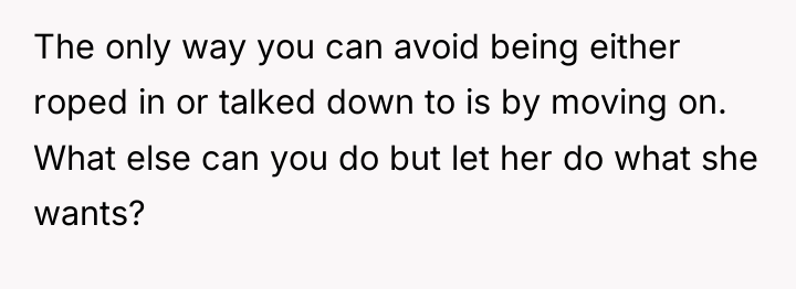 The only way you can avoid being either roped in...
