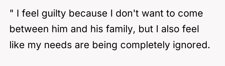 " I feel guilty because I don't want to come...