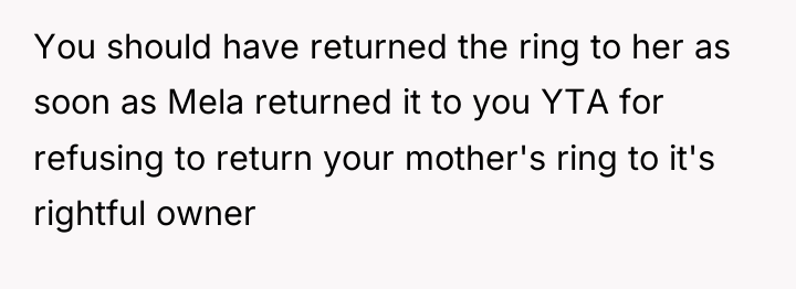 You should have returned the ring to her as soon...