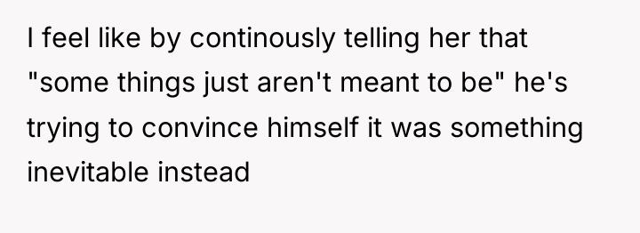 I feel like by continously telling her that "some things...
