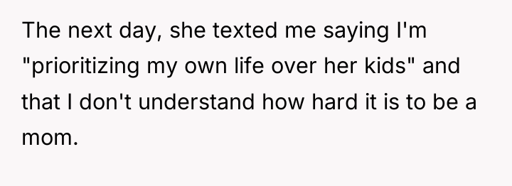The next day, she texted me saying I'm "prioritizing my...