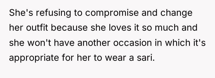 She's refusing to compromise and change her outfit because she...