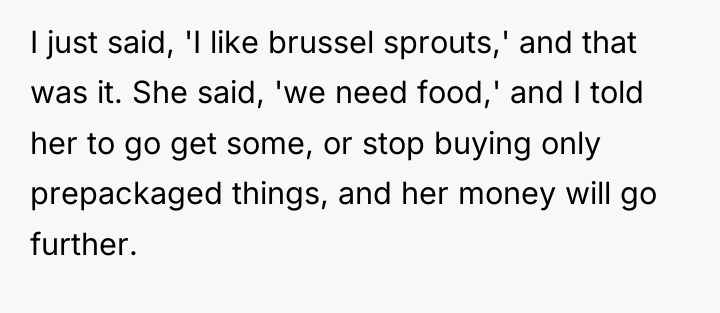 I just said, 'I like brussel sprouts,' and that was...