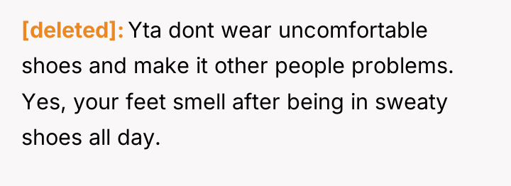 [deleted] Yta dont wear uncomfortable shoes and make it other...