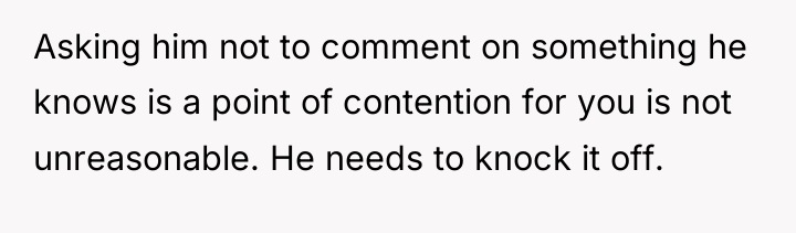 Asking him not to comment on something he knows is...
