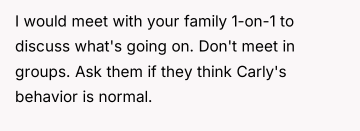 I would meet with your family 1-on-1 to discuss what's...