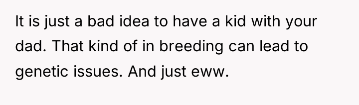 It is just a bad idea to have a kid...