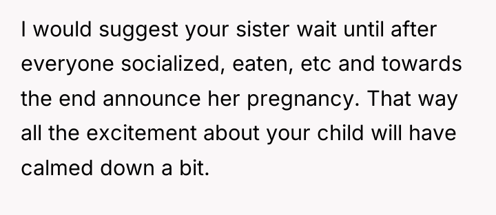 I would suggest your sister wait until after everyone socialized,...