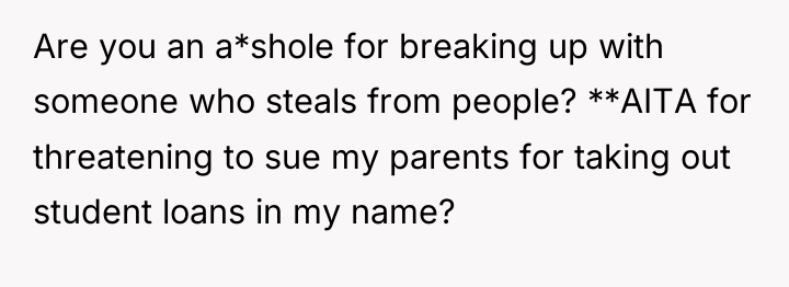 Are you an a*shole for breaking up with someone who...