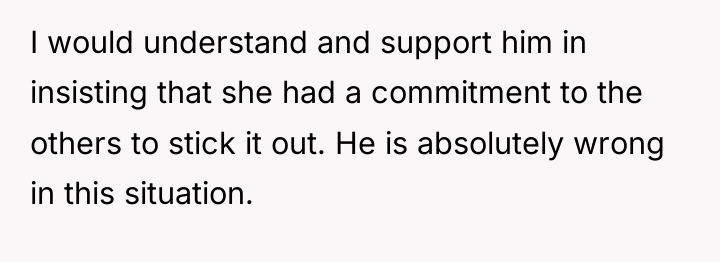 I would understand and support him in insisting that she...