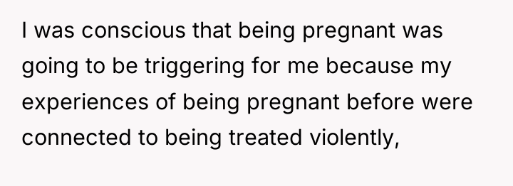 I was conscious that being pregnant was going to be...