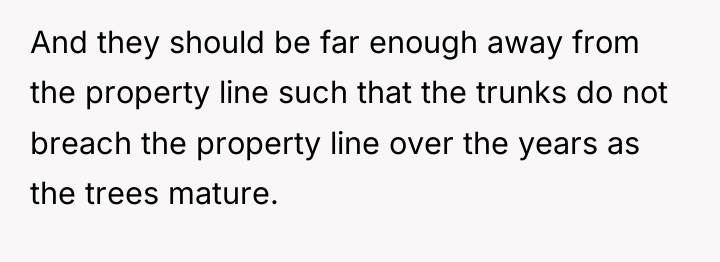 And they should be far enough away from the property...