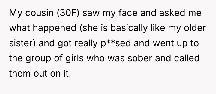 My cousin (30F) saw my face and asked me what...