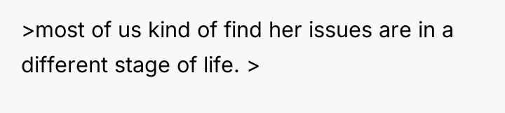 >most of us kind of find her issues are in...