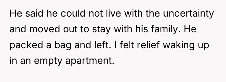 He said he could not live with the uncertainty and...