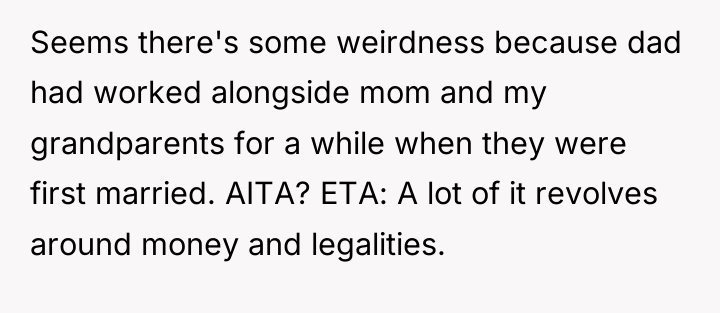 Seems there's some weirdness because dad had worked alongside mom...