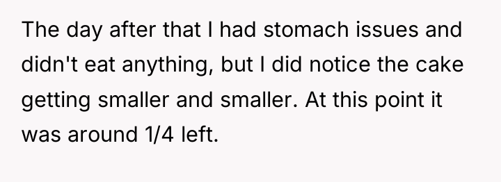 The day after that I had stomach issues and didn't...