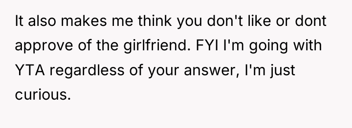 It also makes me think you don't like or dont...