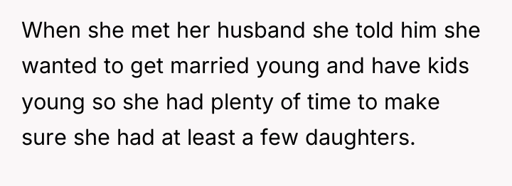 When she met her husband she told him she wanted...