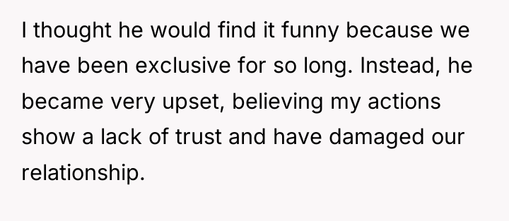 I thought he would find it funny because we have...