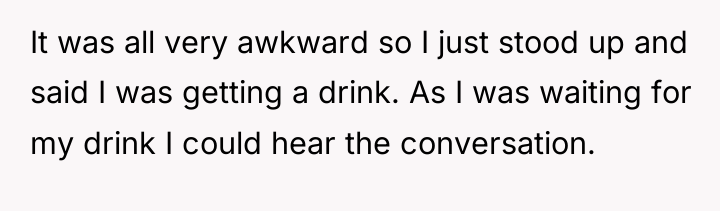 It was all very awkward so I just stood up...