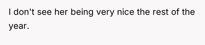 I don't see her being very nice the rest of...