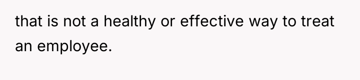 that is not a healthy or effective way to treat...