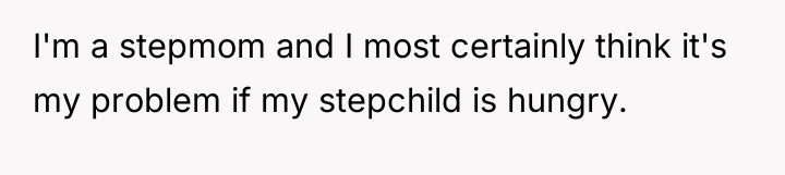 I'm a stepmom and I most certainly think it's my...