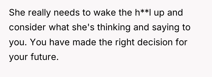 She really needs to wake the h**l up and consider...