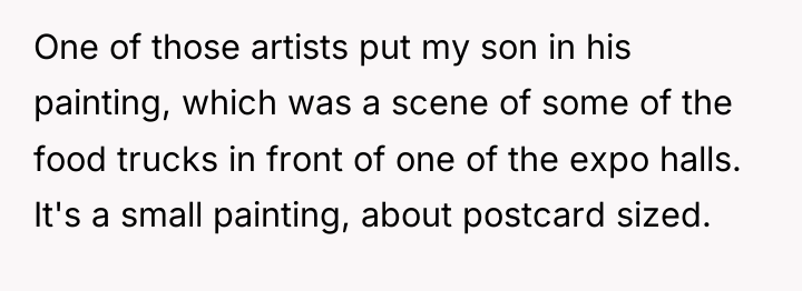 One of those artists put my son in his painting,...