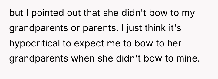 but I pointed out that she didn't bow to my...