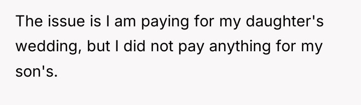 The issue is I am paying for my daughter's wedding,...