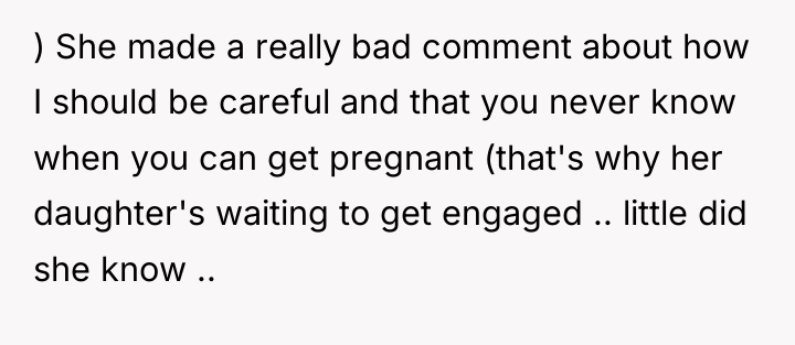 ) She made a really bad comment about how I...