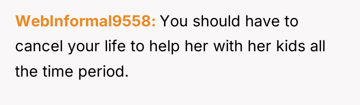 WebInformal9558 You should have to cancel your life to help...