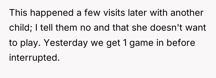 This happened a few visits later with another child; I...