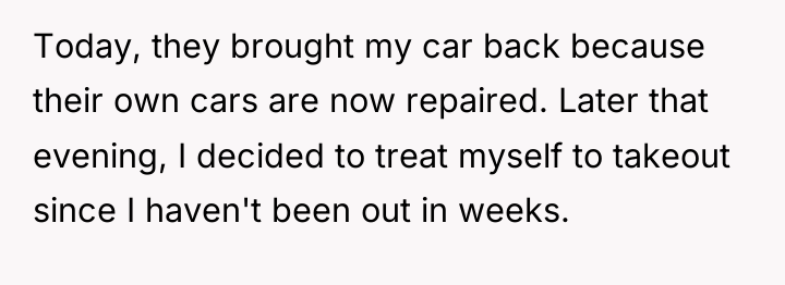 Today, they brought my car back because their own cars...