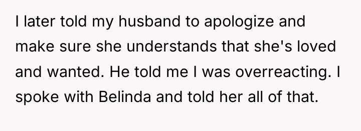 I later told my husband to apologize and make sure...
