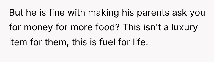But he is fine with making his parents ask you...