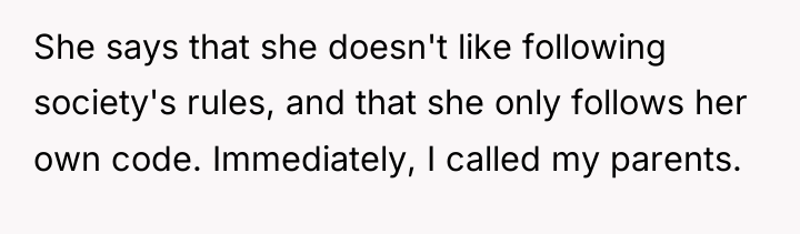 She says that she doesn't like following society's rules, and...