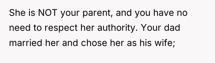 She is NOT your parent, and you have no need...