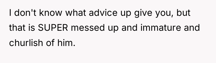 I don't know what advice up give you, but that...