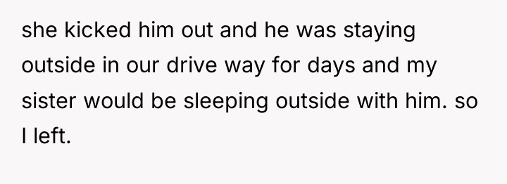 she kicked him out and he was staying outside in...