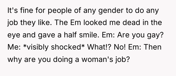 It's fine for people of any gender to do any...