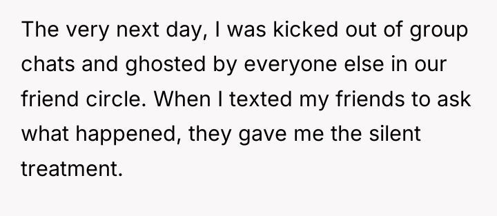 The very next day, I was kicked out of group...